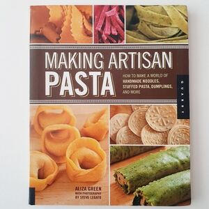 Making Artisan Pasta By Aliza Green Cookbook Trade Paperback